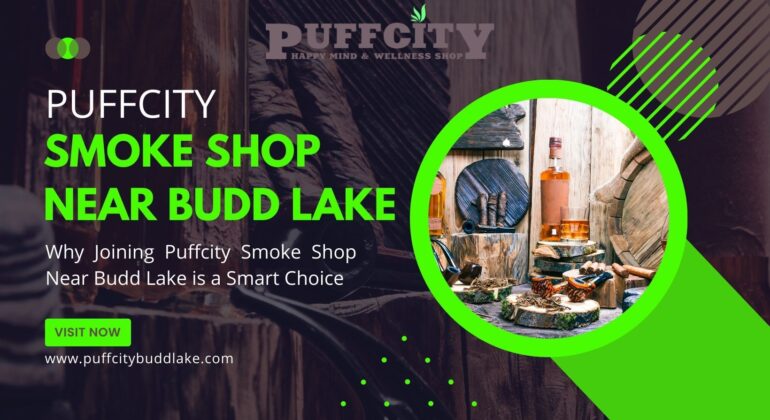 PuffCity Near Budd Lake: Best Smoke Shop Near You?