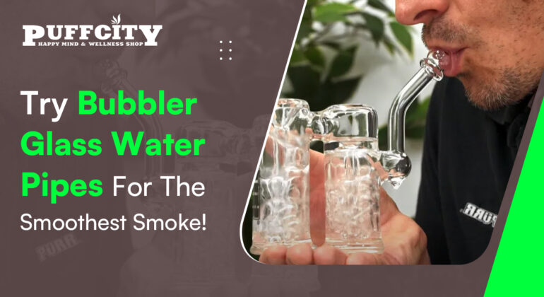 In this photo, a man in black shirt is enjoying bubbler glass water pipes. Background is brown and green with the PuffCity logo.